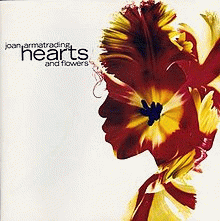 Joan Armatrading : Hearts and Flowers